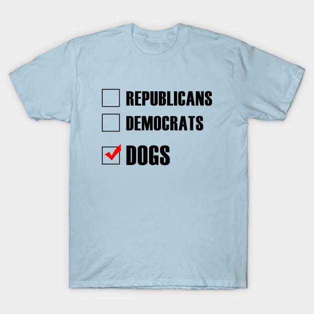 Republicans Democrats Dogs - T shirts & Accessories T-Shirt by cb1arts